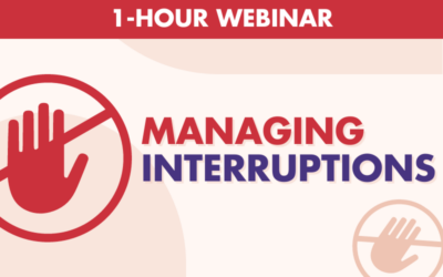 Managing Interruptions – 1 Hour Webinar
