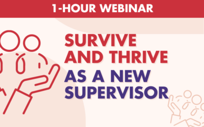 Survive and Thrive as a new Supervisor – 1 Hour Webinar – July 11, 2024