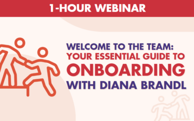 Welcome to the Team: Your Essential Guide to Onboarding- 1 Hour Webinar