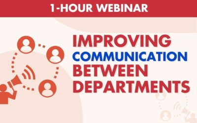 Improving Communication Between Departments – 1 Hour Webinar