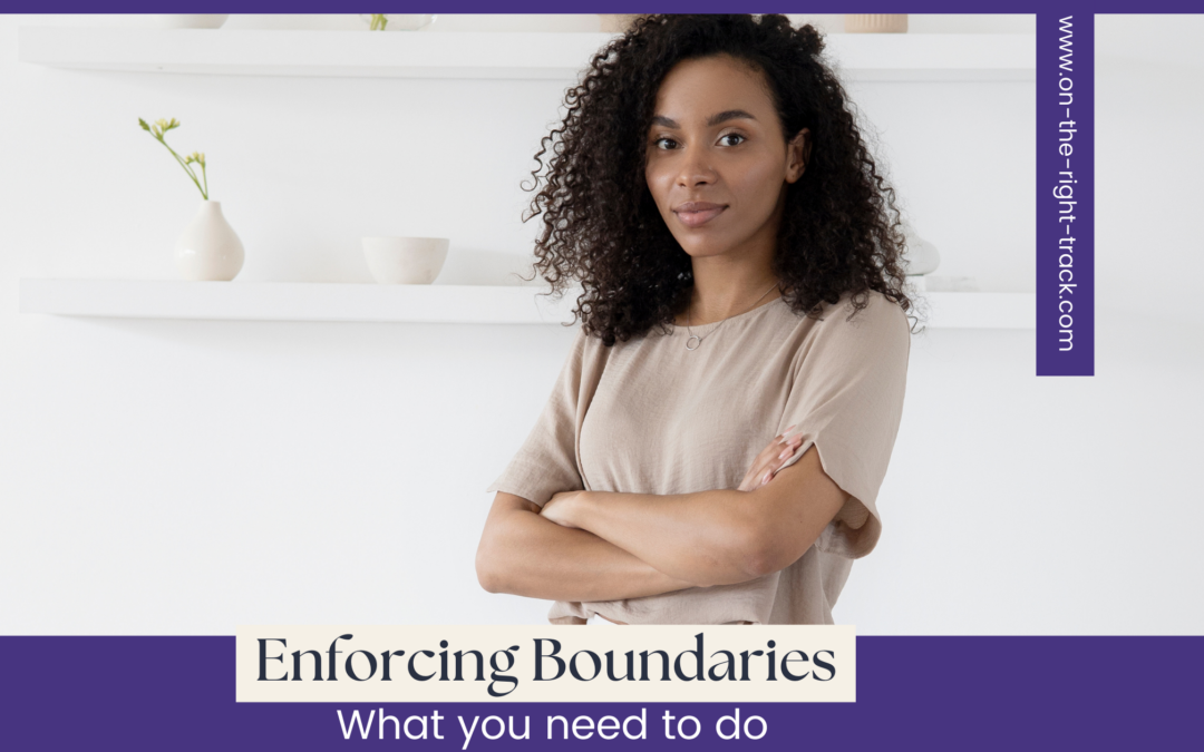 Enforcing Boundaries- What You Need to Do