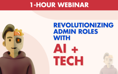 Revolutionizing Admin Roles with AI + Tech – 1 Hour Webinar