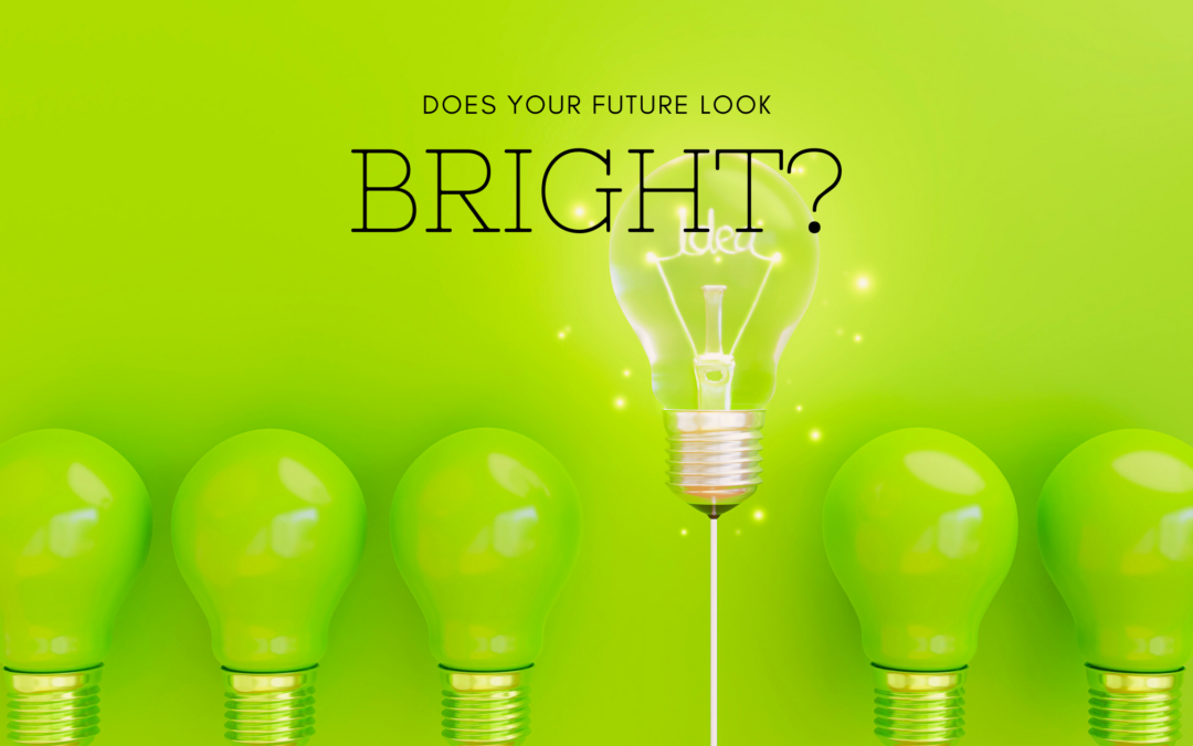 Is Your Future Bright or Non-Existent?