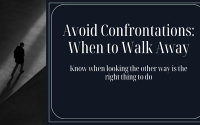 When to Confront, Avoid, or Postpone Confrontations Part One: When to Avoid