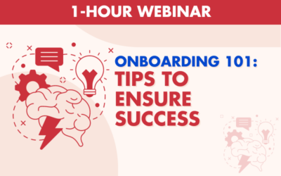 Onboarding 101: Tips to Ensure Success – 1 Hour Webinar