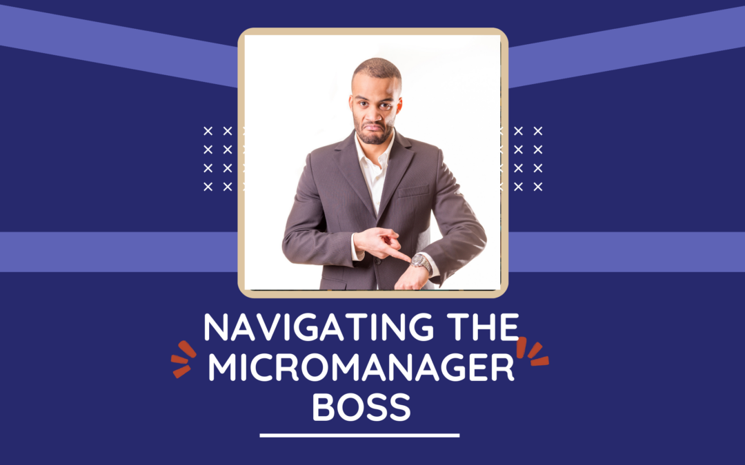 Navigating the Micromanager Boss