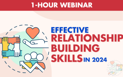 Effective Relationship Building Skills in 2024 – 1 Hour Webinar