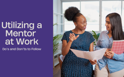 Best Practices for Utilizing a Mentor in the Workplace