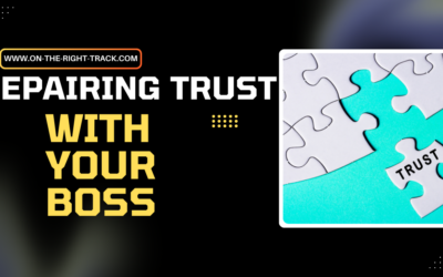 Repairing Trust With Your Boss