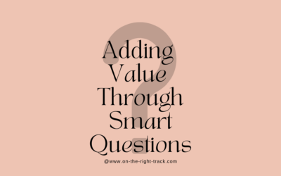  Adding Value Through Smart Questions