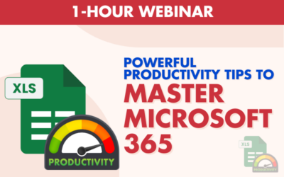 Powerful Productivity Tips to Master Microsoft 365 – 1 Hour Webinar