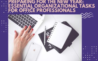 Preparing for the New Year: Essential Organizational Tasks for Office Professionals 