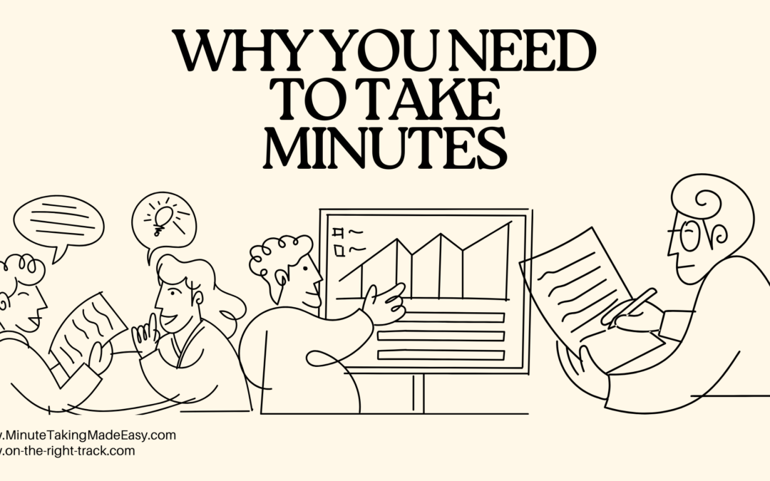 Why You Need to Take Minutes