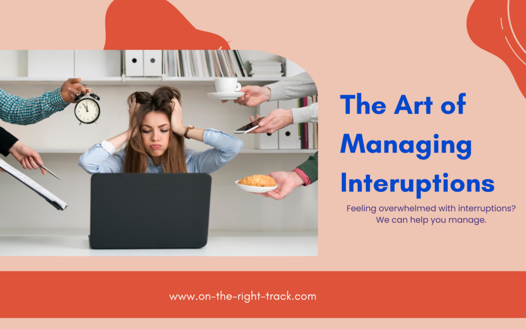 The Art of Managing Interruptions in the Workplace