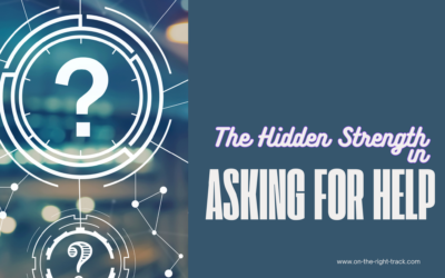 The Hidden Strength in Asking for Help